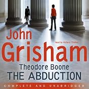 Theodore Boone: The Abduction | John Grisham