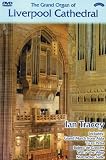 The Grand Father Willis Organ of Liverpool Cathedral [2007] [DVD]