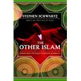 The Other Islam: Sufism and the Road to Global Harmony by  Stephen Schwartz