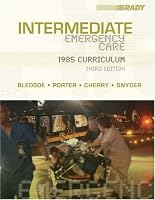 Intermediate  Emergency Care: 1985 Curriculum (3rd Edition) (INTERMEDIATE EMERGENCY CARE ( BLEDSOE))
