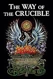 The Way of the Crucible