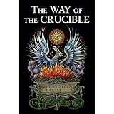 The Way of the Crucible