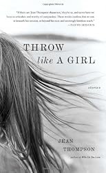 Throw Like A Girl: Stories