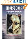 Honest Dogs: A Story of Triumph and Regret from the World's Toughest Sled Dog Race
