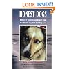 Honest Dogs: A Story of Triumph and Regret from the World's Toughest Sled Dog Race