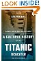 Down with the Old Canoe: A Cultural History of the Titanic Disaster (Updated Edition)