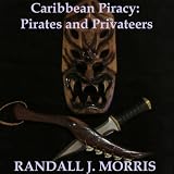 Caribbean Piracy: Pirates and Privateers