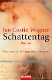 Schattentag: Roman - Jan Costin Wagner