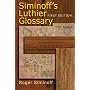 Siminoff's Luthier Glossary