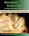 Passionate Partnership: Leader's Guide: A Group Study On Sexuality And Intimacy For Married Couples