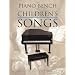 The Piano Bench of Children's Songs: Piano Solo (Music Sales America)