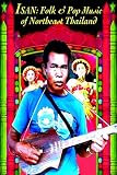Isan: Folk and Pop Music of Northeast Thailand
