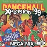 Dancehall Xplosion '99 by Various Artists