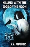Killing With The Edge Of The Moon