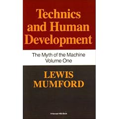 Myth of the Machine : Technics and Human Development