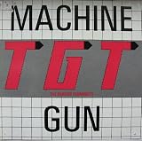 Machine Gun (Industrial Techno Acid Version) / TGT - Limited Edition EP CDsingle