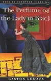 The Perfume of the Lady in Black (Dedalus European Classics Series)
