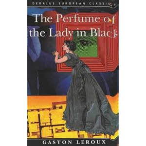 The Perfume of the Lady in Black (Dedalus European Classics)