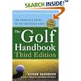 The Golf Handbook, Third Edition: The Complete Guide to the Greatest Game by Vivien Saunders