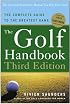 The Golf Handbook, Third Edition: The Complete Guide to the Greatest Game