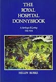 The Royal Hospital Donnybrook : a heritage of caring, 1743-1993
