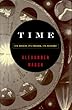 Time: Its Origin, Its Enigma, Its History