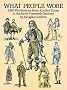 What People Wore: 1, 800 Illustrations from Ancient Times to the Early Twentieth Century (Dover Fashion and Costumes)