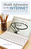 Health information on the Internet : a study of providers, quality, and users