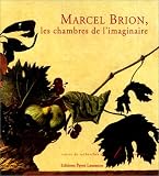 Revue Payot Lausanne  / Marcel Brion, les chambres de l'imaginaire
