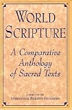 World Scripture: A Comparative Anthology of Sacred Texts