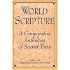 World Scripture: A Comparative Anthology of Sacred Texts