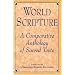 World Scripture: A Comparative Anthology of Sacred Texts