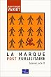 La Marque post publicitaire : Internet, acte II