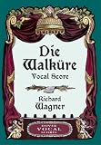 Die Walkure Vocal Score (Dover Vocal Scores)