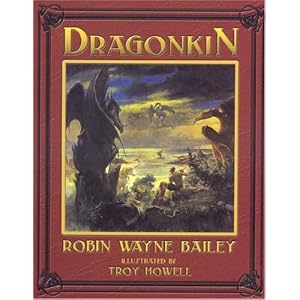 Dragonkin, Volume 1 (v. 1) by Robin Wayne Bailey