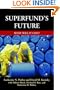 Superfund's Future: What Will It Cost