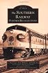 Southern Railway: Further Recollections,  The    (GA)  (Images of Rail)
