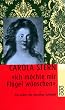'Ich m�chte mir Fl�gel w�nschen'. Das Leben der Dorothea Schlegel.