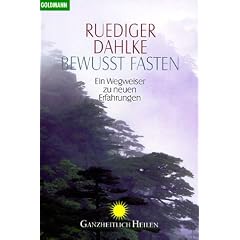 Bewu�t fasten. Ein Wegweiser zu neuen Erfahrungen.