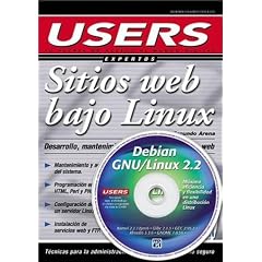 Sitios Web Bajo Linux: Desarrollo, Mantenimiento y Seguridad de Sitios Web with CDROM / Web Sites Under Linux (Express Users)