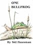 One Bullfrog
