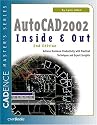 AutoCAD 2002 Inside & Out: Practical Techniques and Expert Insights for Maximum Productivity
