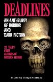 Deadlines: an Anthology of Horror and Dark Fiction