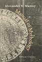 Manual of Mythology: Greek and Roman, Norse, and Old German, Hindoo and Egyptian Mythology