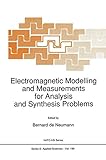 Electromagnetic modelling and measurements for analysis and synthesis problems