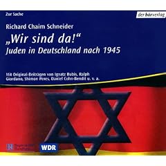 "Wir sind da!" Juden in Deutschland nach 1945. (5 CDs)