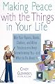 Making Peace with the Things in Your Life: Why Your Papers, Books, Clothes, and Other Possessions Keep Overwhelming You and What to Do About It