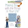 Making Peace with the Things in Your Life: Why Your Papers, Books, Clothes, and Other Possessions Keep Overwhelming You and What to Do About It