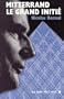 Mitterrand, le grand initi�