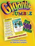 Gigantic Jumble: A Colossal Collection for Dedicated Jumblers